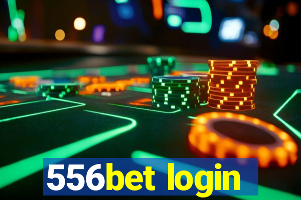 556bet login